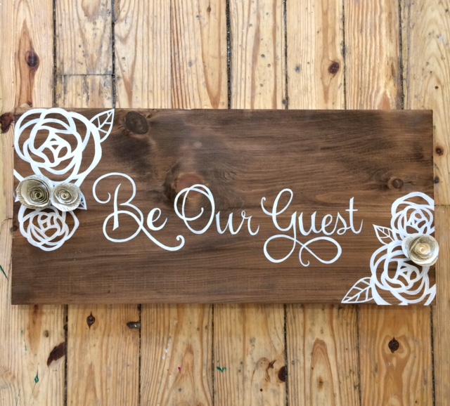 "Be our Guest" Wood Sign - Uncorked Creations | Binghamton